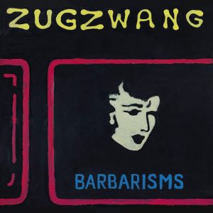 Barbarisms – Zugzwang (CD)