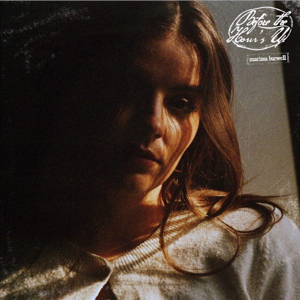 Marissa Burwell – Before The Hour's Up (LP)