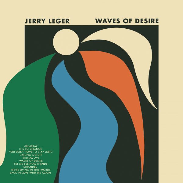 Jerry Leger – Waves Of Desire (LP) - PRE-ORDER